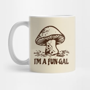 I'm A Fun Gal Mug